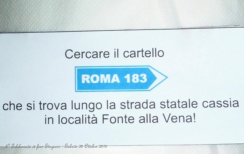 0070.JPG - A tutti verrà consegnata questa targhetta...in pratica dovranno cercare questo cartello nei dintorni di San Quirico d'Orcia...trovato il cartello troveranno le indicazioni di supporto...